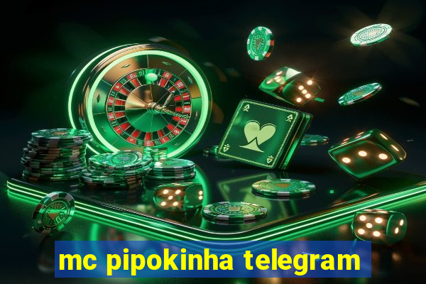 mc pipokinha telegram